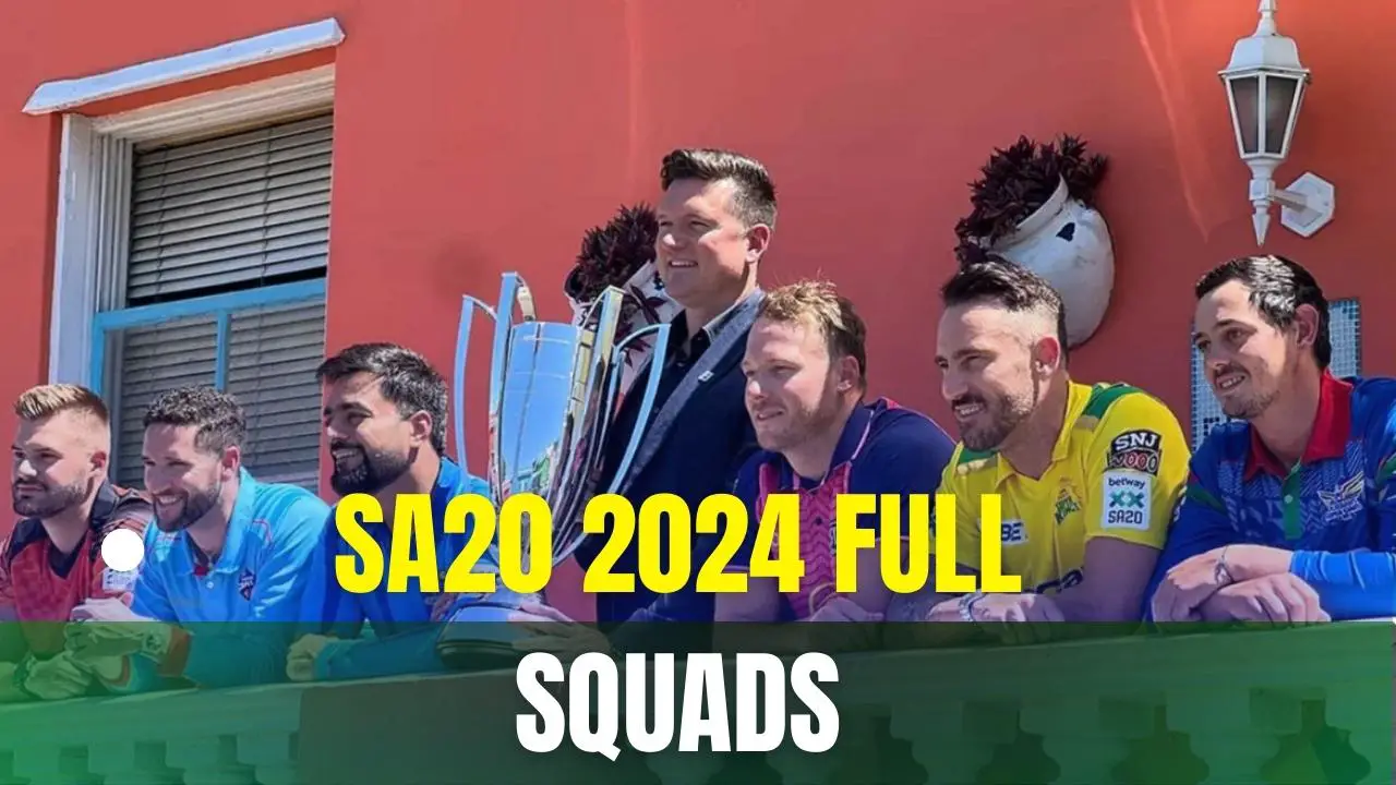 SA20 2024 All Six Teams Complete Their Squads After Successful Auction   SA20 2024 Full Squads 