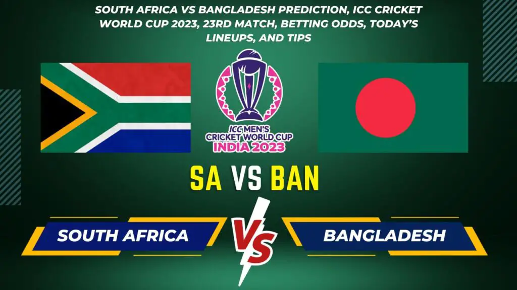 South Africa vs Bangladesh World Cup 2023 Match 23 Prediction, Playing