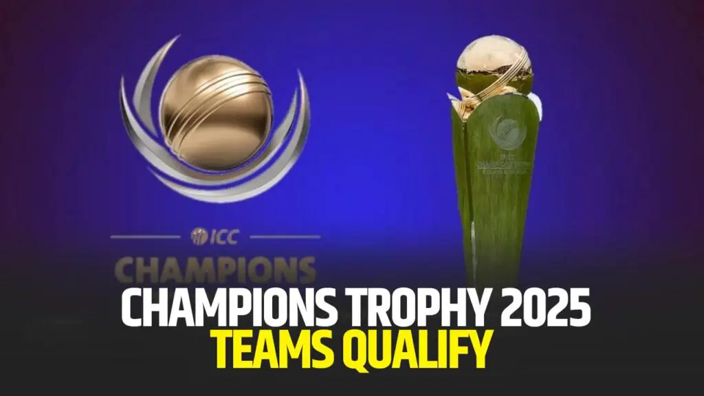 Eight Teams Qualify for Champions Trophy 2025 Following World Cup